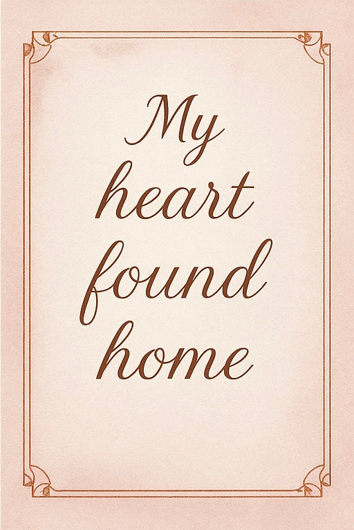 My Heart Found Home